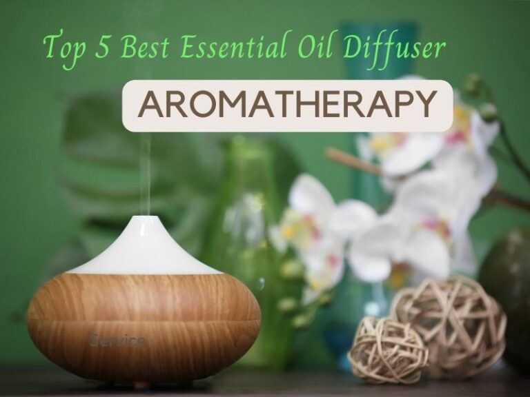 Top 5 Best Essential Oil Diffusers For Aromatherapy