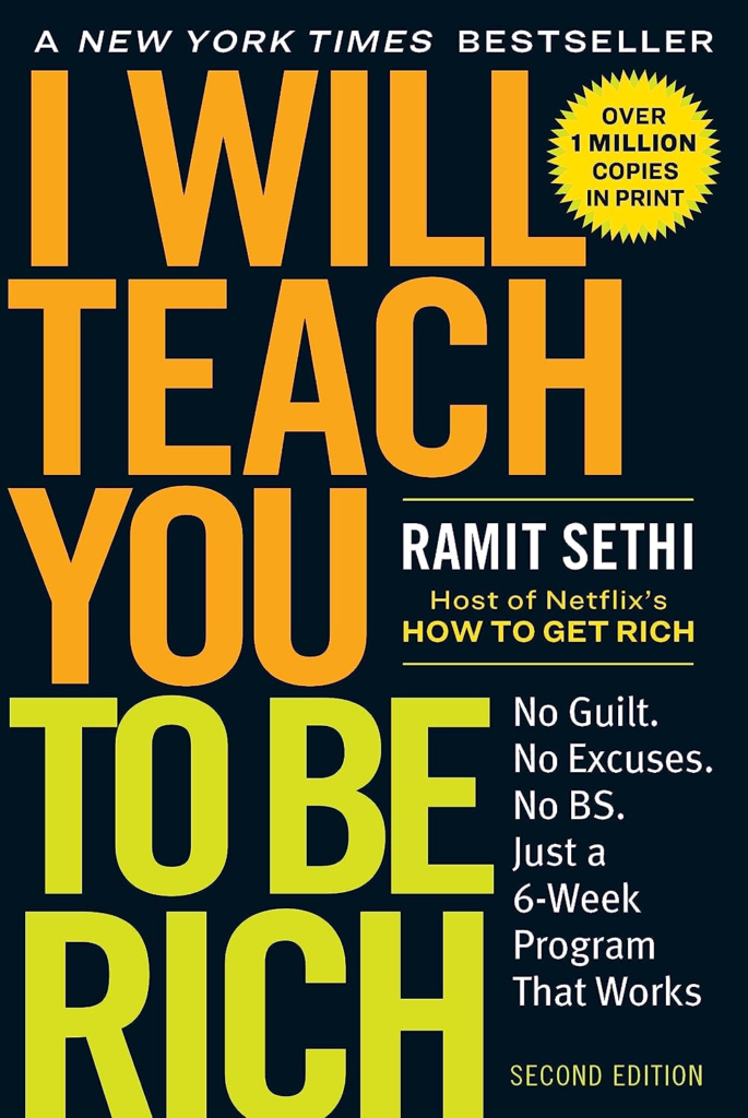 I Will Teach You to Be Rich: No Guilt. No Excuses. Just a 6-Week Program That Works (Second Edition)