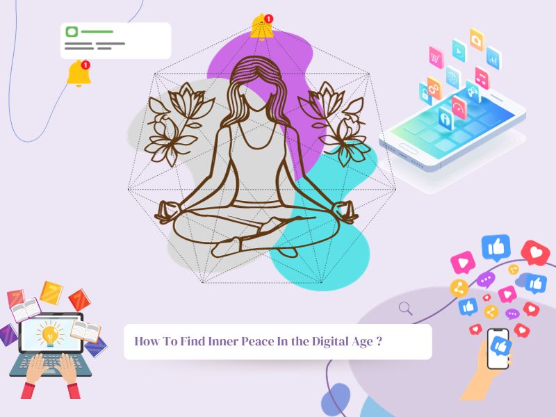 How To Find Inner Peace In the Digital Age